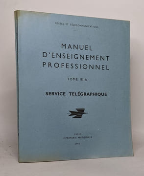 Manuel d'enseignement professionnel - tome III-A service télégraphique. Postes Et Télécommunications