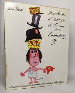 Deux siècles d'histoire de france par la caricature 1760-1960
