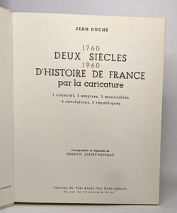 Deux siècles d'histoire de france par la caricature 1760-1960