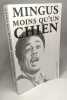 Moins qu'un chien. Mingus Charles