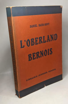 L'Oberland Bernois - 2e édition. Baud-Bovy Daniel