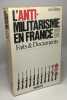 L'anti-militarisme en France 1810-1975 faits & documents. Rabaut Jean