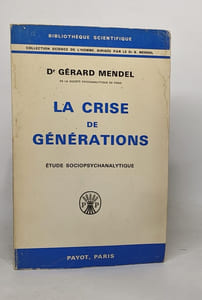 La crise de générations - Etude sociopsychanalytique