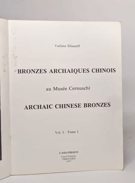 Bronzes archaiques chinois au musée cernuschi - vol. I - tome I. Elisseeff Vadime