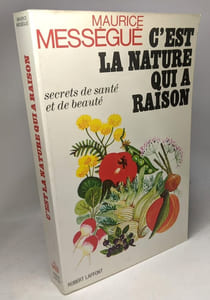 Ces plantes qu'on assassine 1983 + C'est la nature qui a raison 1973 ---- 2 livres
