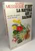 Ces plantes qu'on assassine 1983 + C'est la nature qui a raison 1973 ---- 2 livres. Messegue Maurice