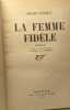 La Femme fidèle roman traduit du norvégien par T. Hammar et M. Metzger. Sigrid Undset