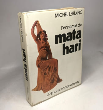 L'ennemie de Mata Hari. LeBlanc
