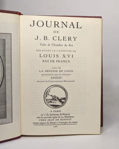 Journal de J. B. Cléry valet de chambre du roi relatant la captivité de Louis XVI Roi de France suivi de la défense de Louis prononcée par le citoyen Desèze devant la Convention Nationale