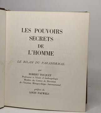 Les pouvoirs secrets de l'homme - le bilan du paranormal. Tocquet Robert