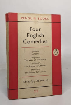 Four english comedies of the 17th and 18th centuries: Volpone / The way of the world / she stoops ton conquer / The school for scandal. undefined