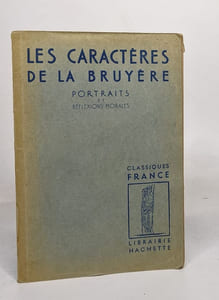 Les caractères de la bruyère - portraits et réflexions morales