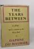 The years between a play - such a success at the west end -. Du Maurier Daphné