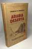 Arabia Deserta Textes choisis par Edward Garnett et traduits par Jacques Marty Préface de TE Lawrence. Doughty