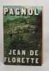 Lot de 6 romans de Marcel Pagnol: Angèle / L'eau des collines: I Jean de Florette - II Manon des sources / La fille du puisatier / Cesar / Topaze. ...