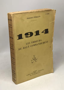 1914 les erreurs du haut commandement