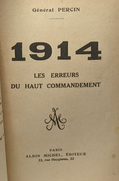 1914 les erreurs du haut commandement. Percin Général