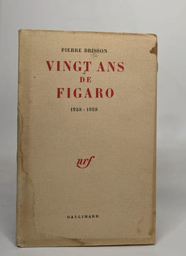 Vingt ans de figaro (1938-1958). Brisson Pierre