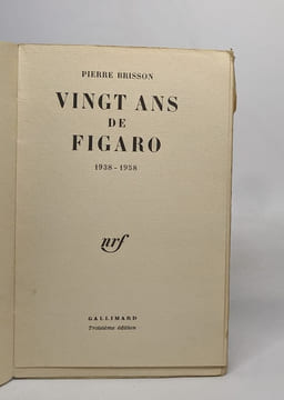 Vingt ans de figaro (1938-1958). Brisson Pierre