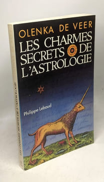 Les charmes secrets de l'astrologie. Veer Olenka De