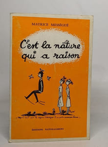 C'est la nature qui a raison