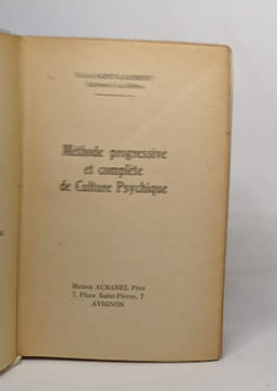 Méthode progressive et complète de culture psychique. De Saint-laurent Raymond