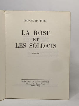 La rose et les soldats. Haedrich Marcel