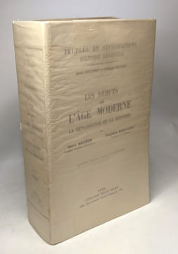 Les Débuts de l'âge moderne. la Renaissance et la Réforme - 2e édition revue et augmentée. Henri Hauser Augustin Renaude