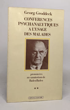 Conférences psychanalytiques à l'usage des malades prononcées au sanatorium de Baden-Baden. Tome 2. Conférences 41 à 80. Mai 1917 - Mars 1918. Georg ...
