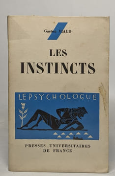 Les instincts - le psychologue. Viaud Gaston