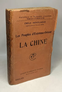 Les peuples d'extreme orient : la chine. collection : bibliotheque de philosophie scientifique