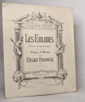 Collection litolff. n° 1597: les eolides poème symphonique transcrit pour piano à 4 mains. Franck César