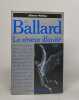 Lot de 2 romans de Ballard: Vermilions sands / le rêveur illimité. Ballard J.g