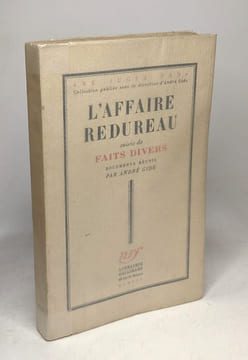 L'Affaire Redureau suivie de Faits Divers. Documents Réunis par André Gide / coll "ne jugez pas". GIDE (André)