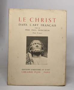 Le Christ dans l'art français - TOME PREMIER