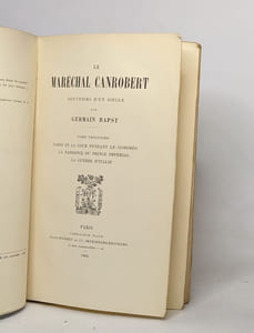 Le maréchal Canrobert souvenirs d'un siècle : tome troisième (1904) / tome quatrième (1909) / tome cinquième (1911) / tome sixième (1913)