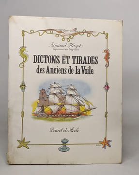 Dictons et tirades des anciens de la voile. Hayet Armand
