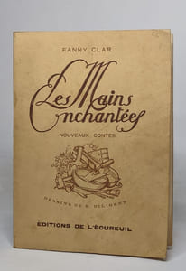 Les mains enchantées - nouveaux contes