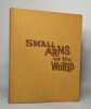 Small arms of the world - a basic manual of military small arms. Smith