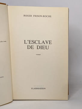 L'esclave de Dieu. Frison-Roche Roger