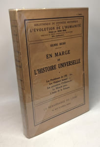 En marge de l'histoire universelle : les problèmes de l'histoire - les origines humaines - les premières civilisations - le miracle grec - l'aube de la science - L'évolution de l'Humanité