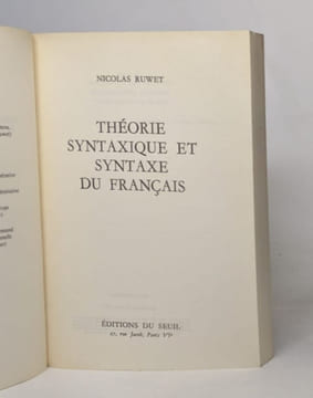 Théorie syntaxique et syntaxe du français. Ruwet Nicolas