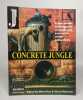 Concrete Jungle: A Pop Media Investigation of Death and Survival in Urban Ecosystems. Dion Mark Rockman Alexis
