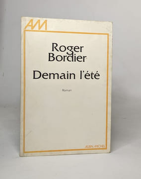 Demain l'été. Bordier Roger