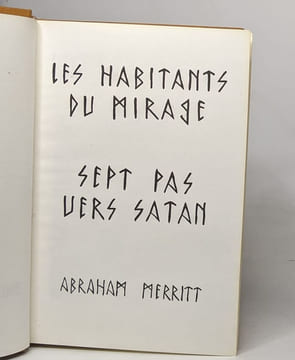 Les habitants du mirage /sept pas vers satan. Merritt Abraham