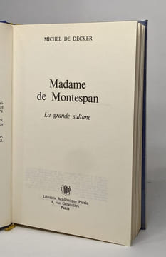 Madame de montespan la grande sultane. Decker
