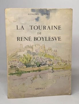 La touraine de rené boylesve. Lefort Edmond