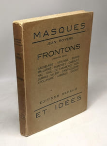 Frontons (première série): Baudelaire Verlaine Renan Mallarmé Signoret Gasquet Nau Ghil De Faramond Gide Jammes Valéry Cantacuzène Apollinaire Larbaud Godoy