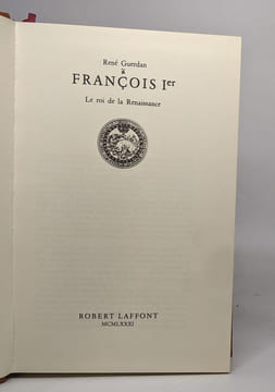 François 1er - le roi de la renaissance. Guerdan René