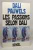 Les passions selon Dali. Pauwels Dali
